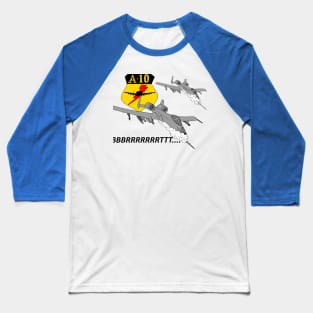 A-10 Warthog - BBBRRRRRRTTT Baseball T-Shirt